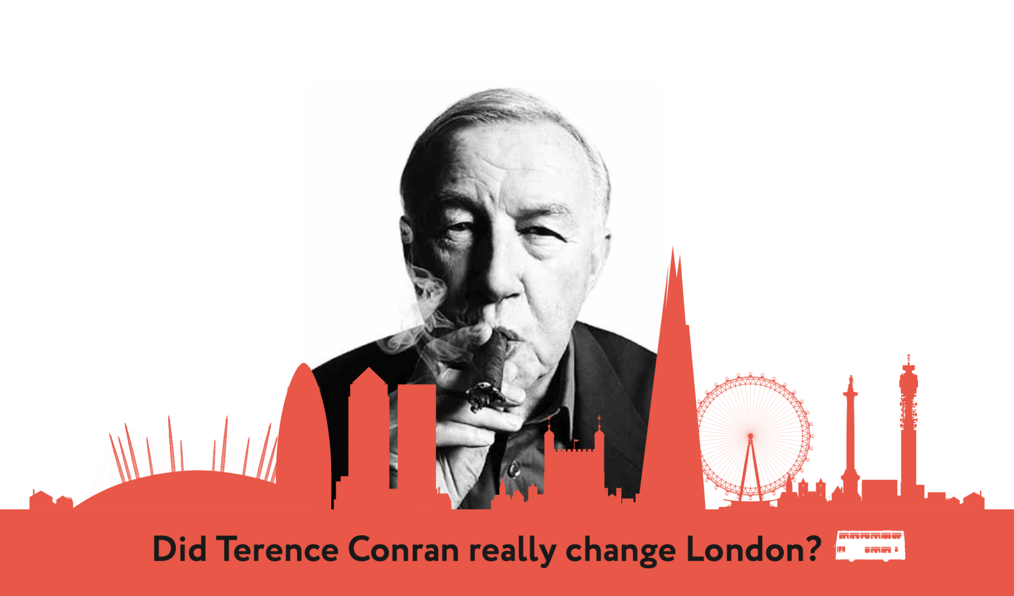 Did Terence Conran really change London?