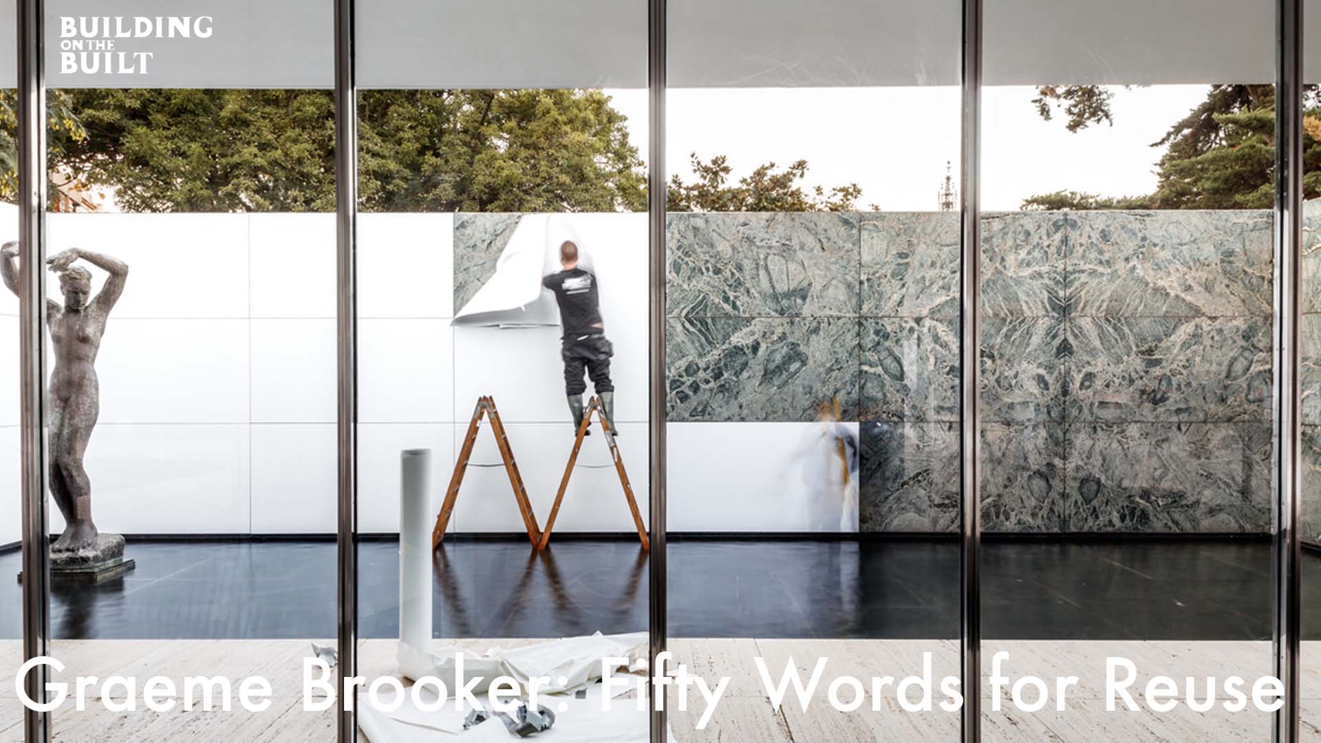 Building on the Built: Graeme Brooker – Fifty Words for Reuse
