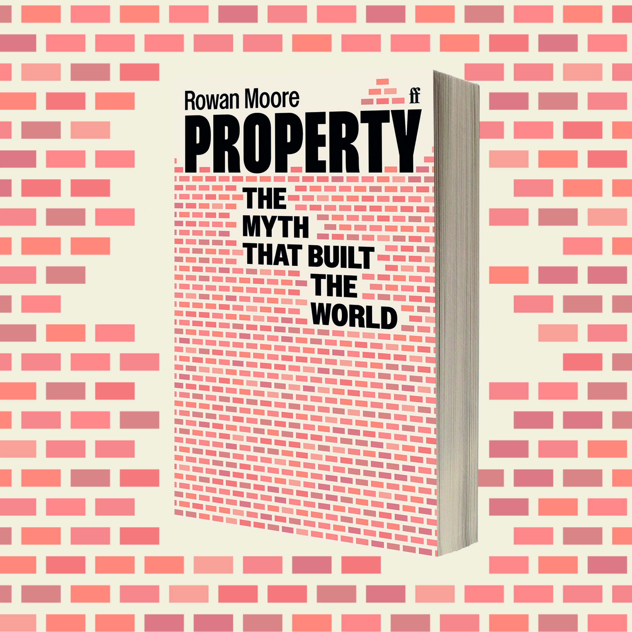 PROPERTY – the Myth that Built the World